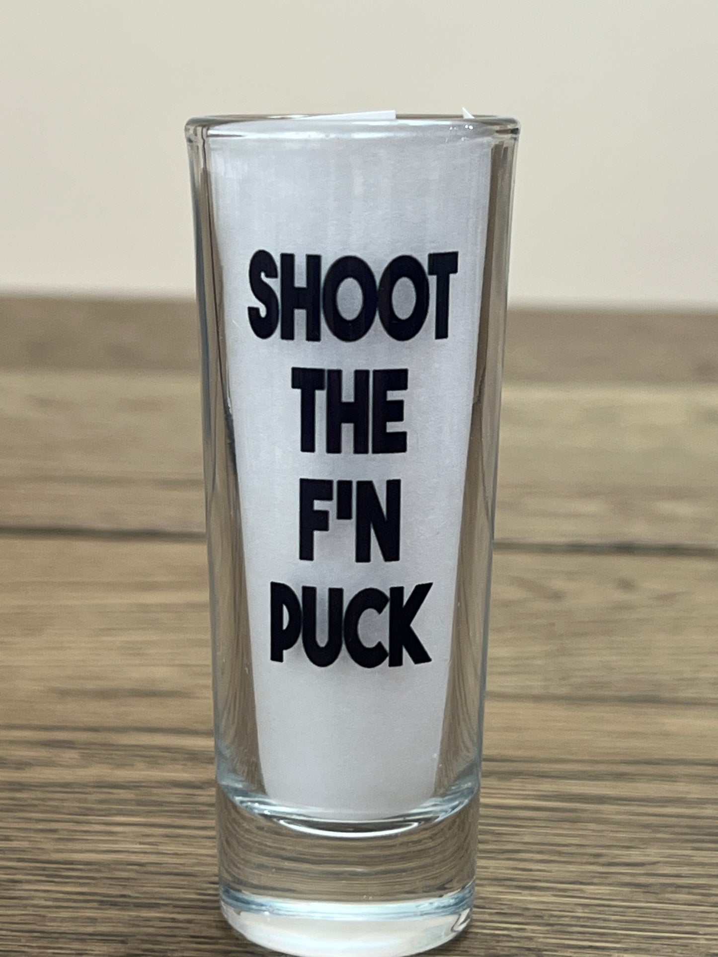 Shoot the F'n Puck Shot Glass