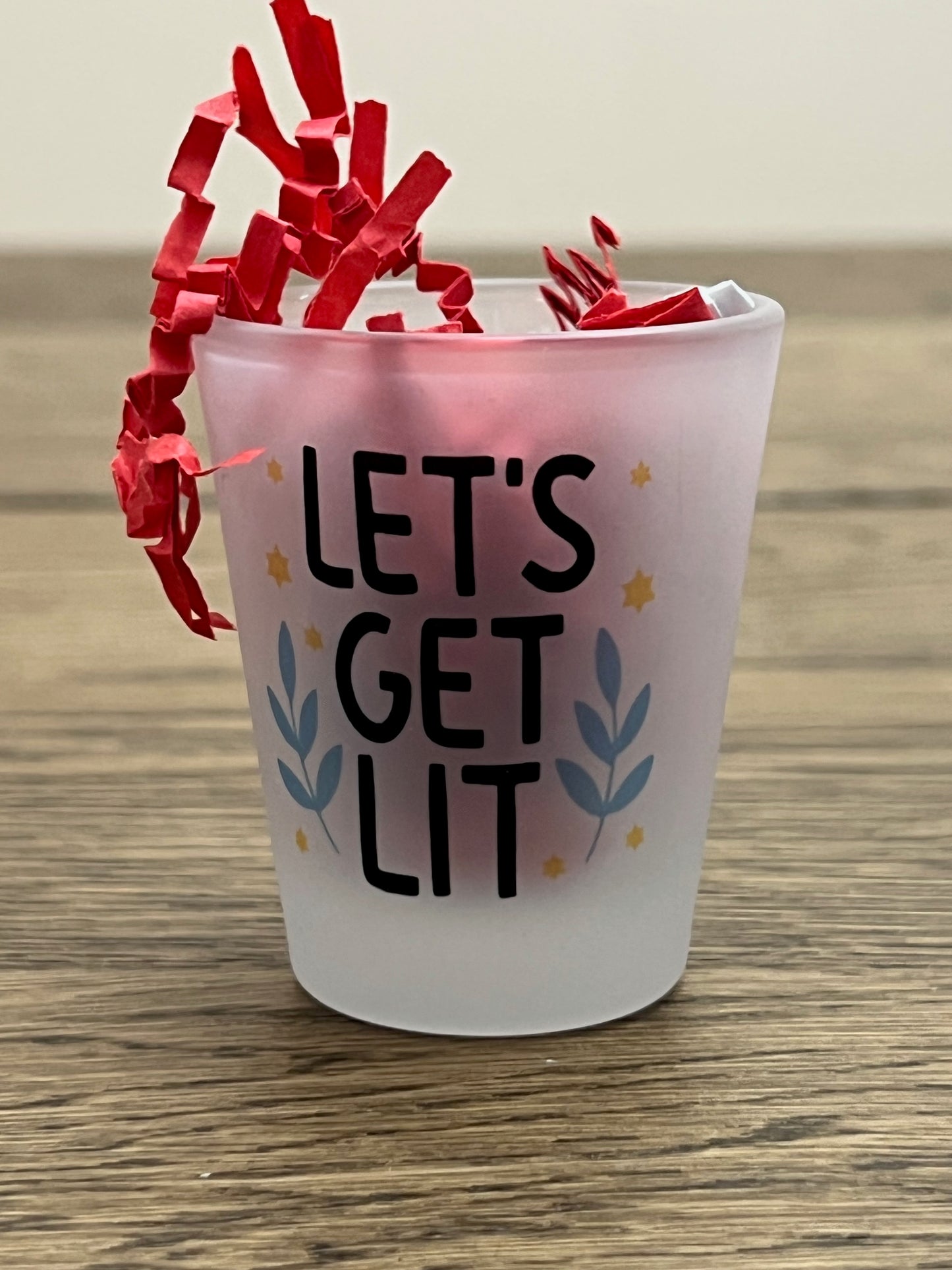 Let's Get Lit-shot glass