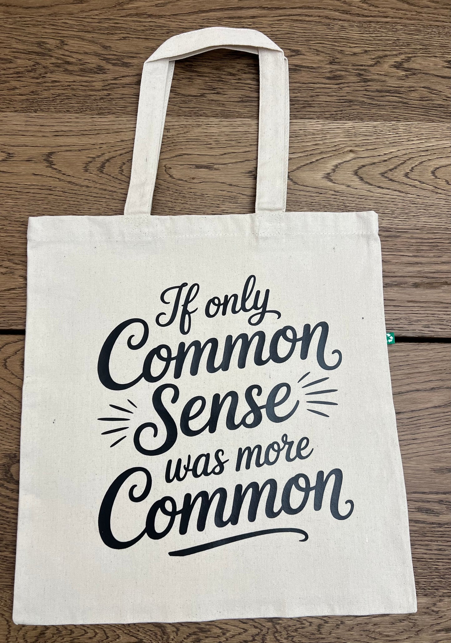 If only common sense was more common-eco-friendy tote bag