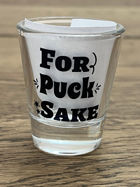 For Puck Sake-shot glass