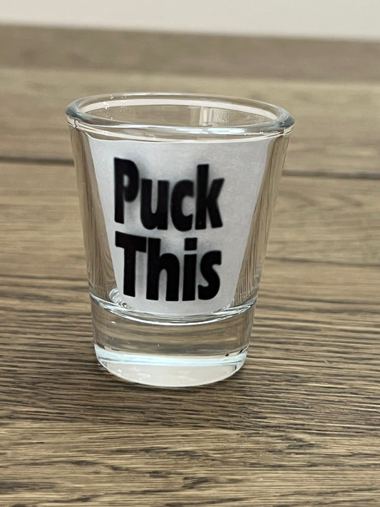 Puck This, shot glass