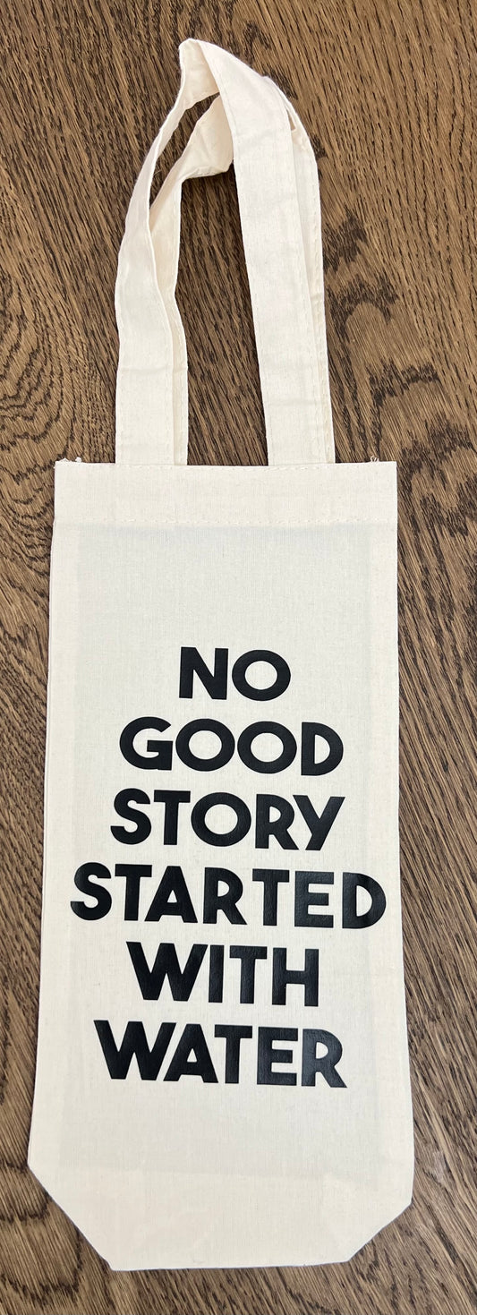 No Good Story Started with Water