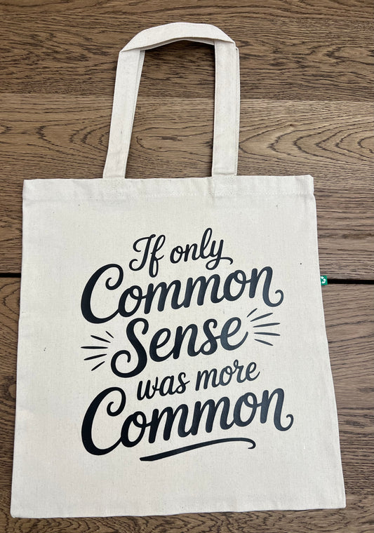 If only common sense was more common-eco-friendy tote bag